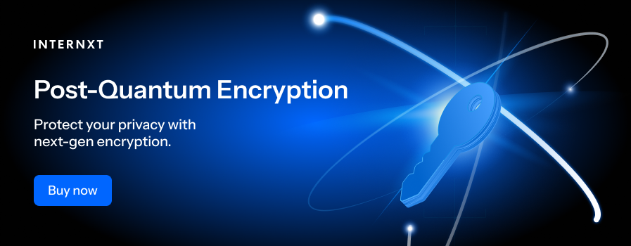 Internxt uses post quantum encryption for maximum security