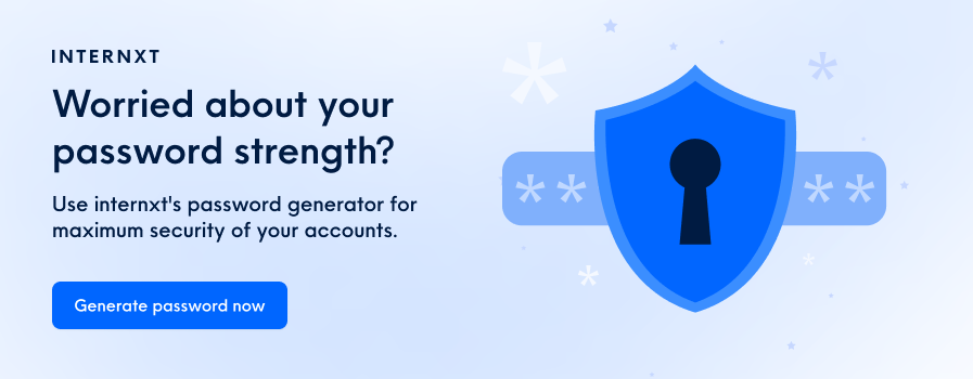 Internxt Password Generator secures your account with powerful passwords.