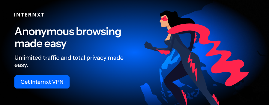 Internxt VPN lets you browse the web securely and privately. 