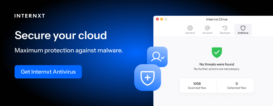 Internxt Antivirus protects you from malware.
